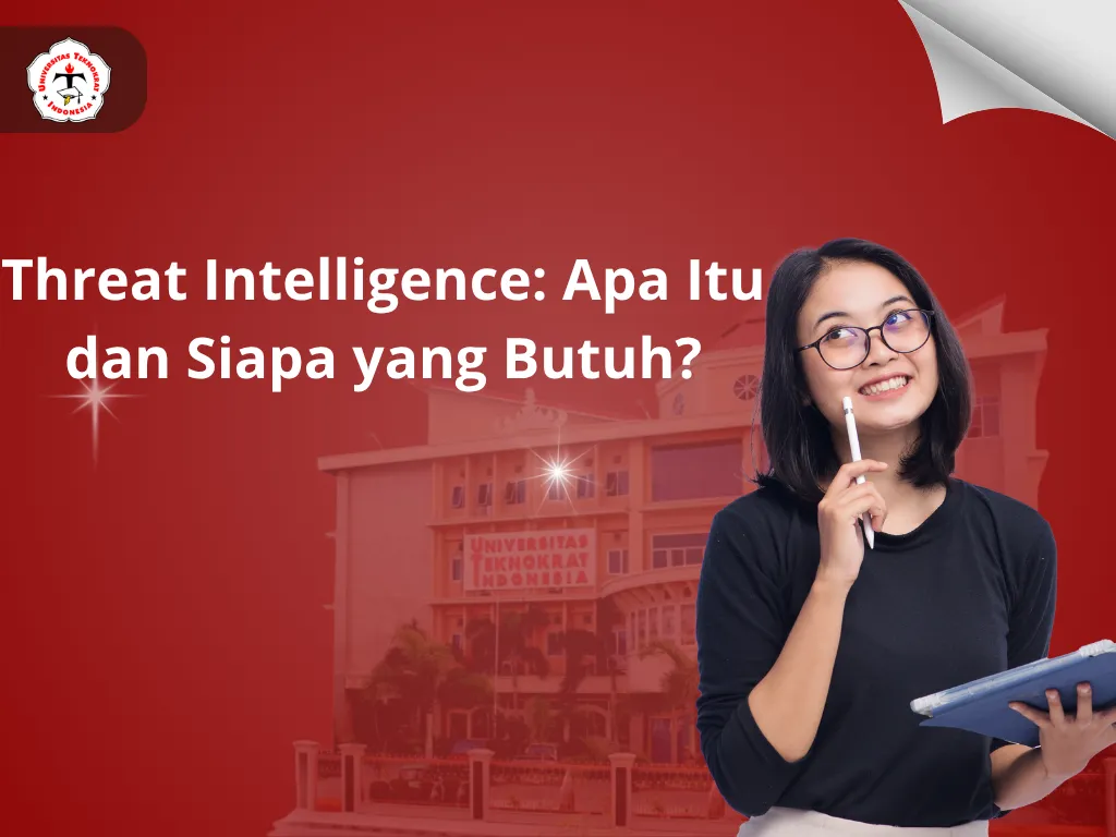 Threat Intelligence: Apa Itu dan Siapa yang Butuh?