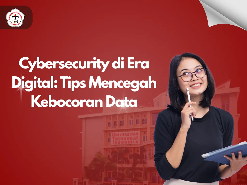 Cybersecurity di Era Digital: Tips Mencegah Kebocoran Data