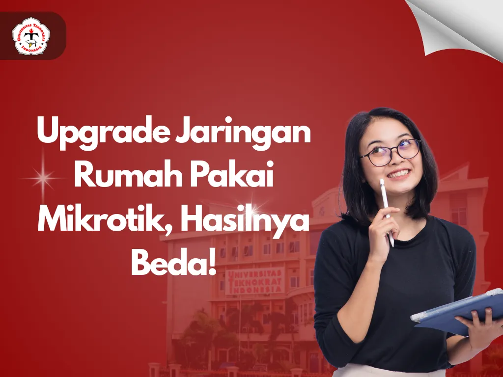 Upgrade Jaringan Rumah Pakai Mikrotik, Hasilnya Beda!