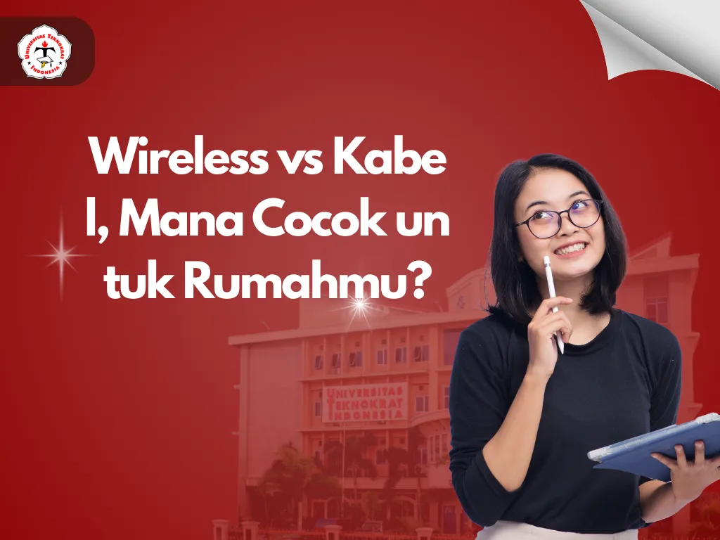 Wireless vs Kabel, Mana Cocok untuk Rumahmu?