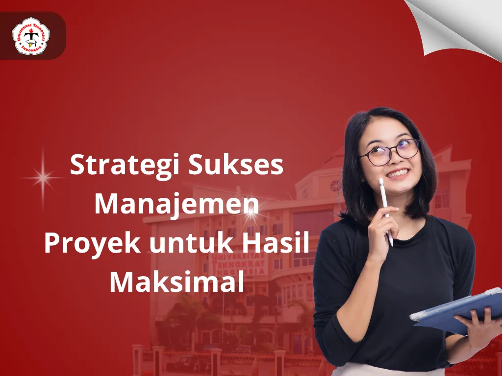 Strategi Sukses Manajemen Proyek untuk Hasil Maksimal
