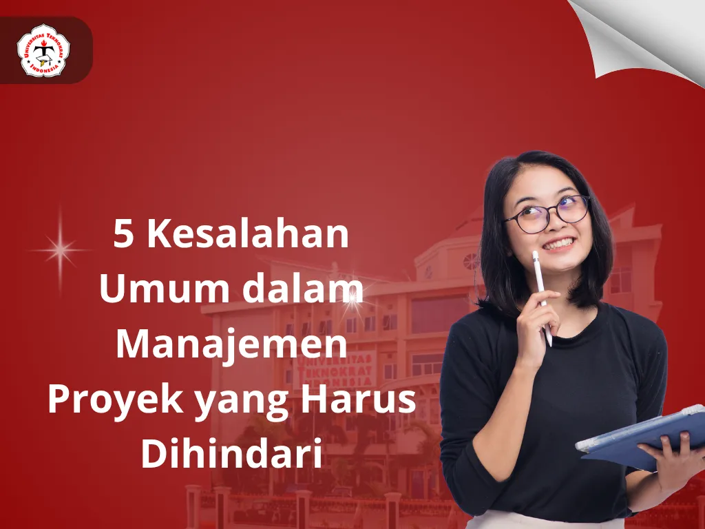 5 Kesalahan Umum dalam Manajemen Proyek yang Harus Dihindari