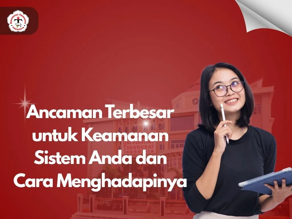 Ancaman Terbesar untuk Keamanan Sistem Anda dan Cara Menghadapinya