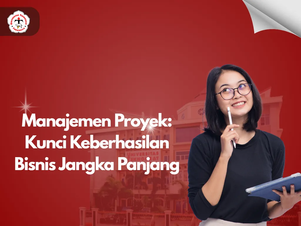 Manajemen Proyek: Kunci Keberhasilan Bisnis Jangka Panjang