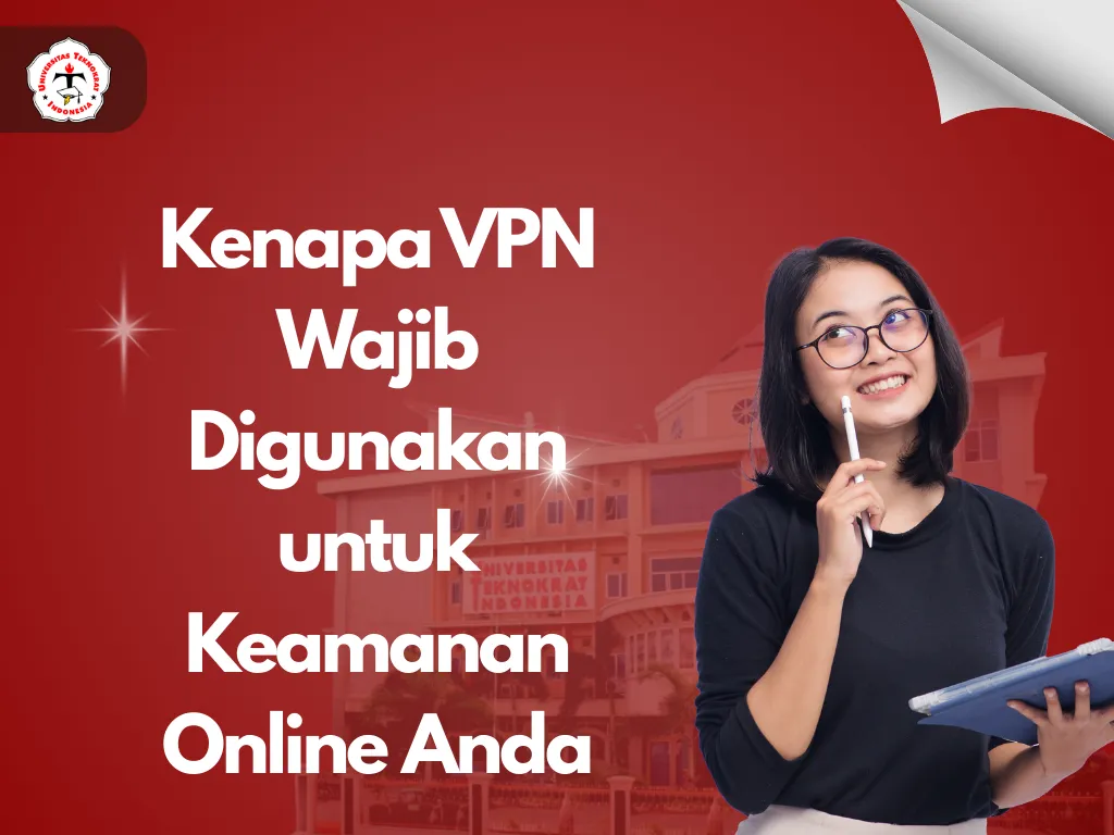 Kenapa VPN Wajib Digunakan untuk Keamanan Online Anda