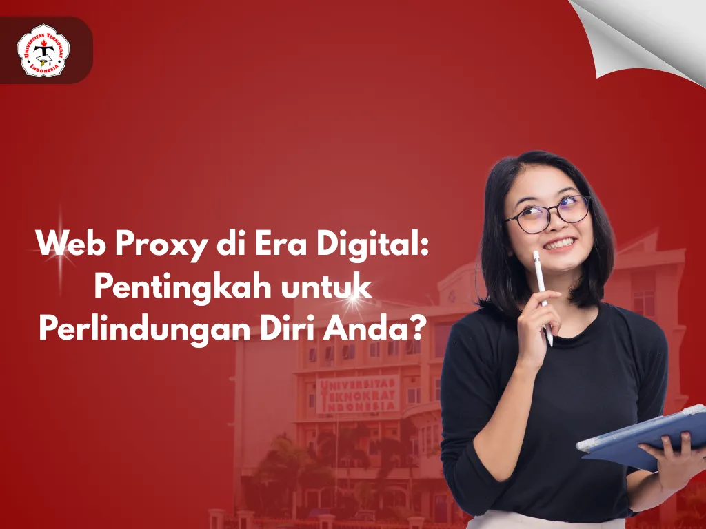 Web Proxy di Era Digital: Pentingkah untuk Perlindungan Diri Anda?