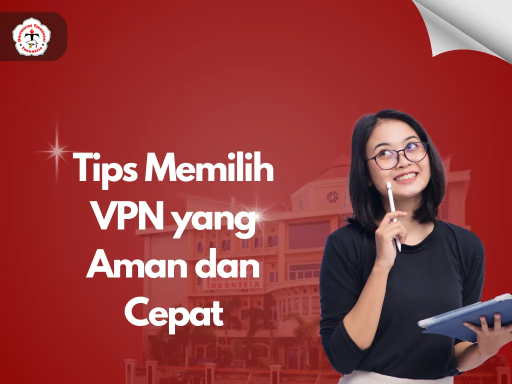 Tips Memilih VPN yang Aman dan Cepat