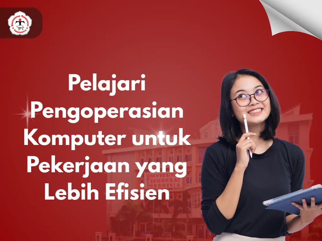 Pelajari Pengoperasian Komputer untuk Pekerjaan yang Lebih Efisien