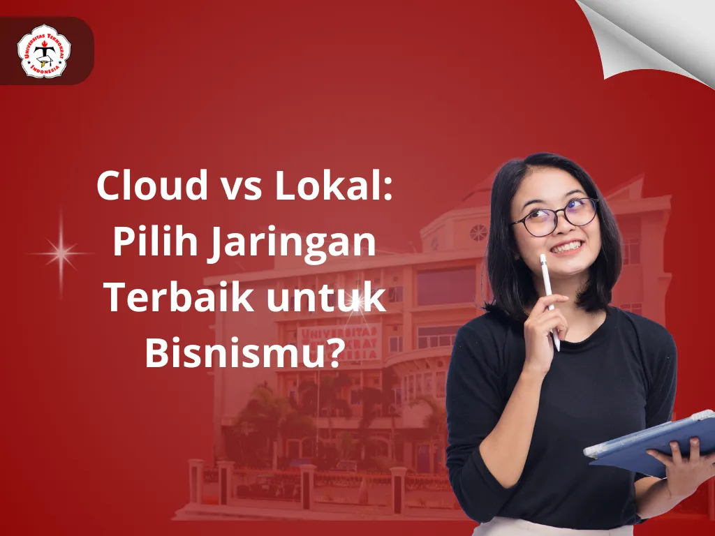 Cloud vs Lokal: Pilih Jaringan Terbaik untuk Bisnismu?