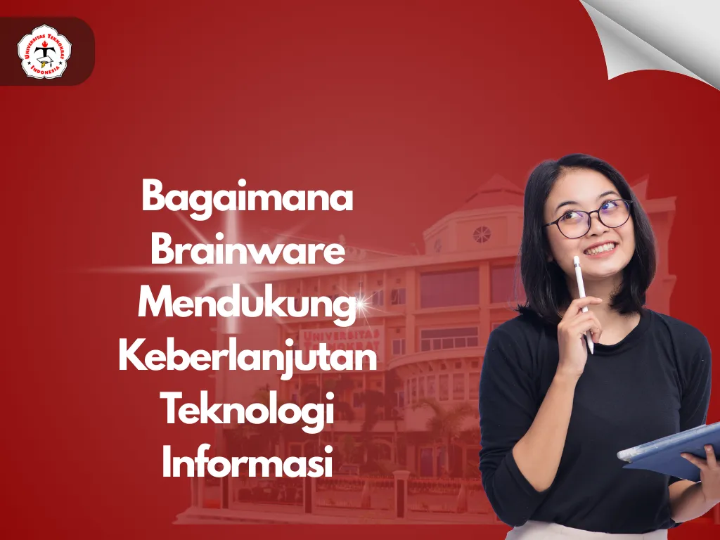 Bagaimana Brainware Mendukung Keberlanjutan Teknologi Informasi