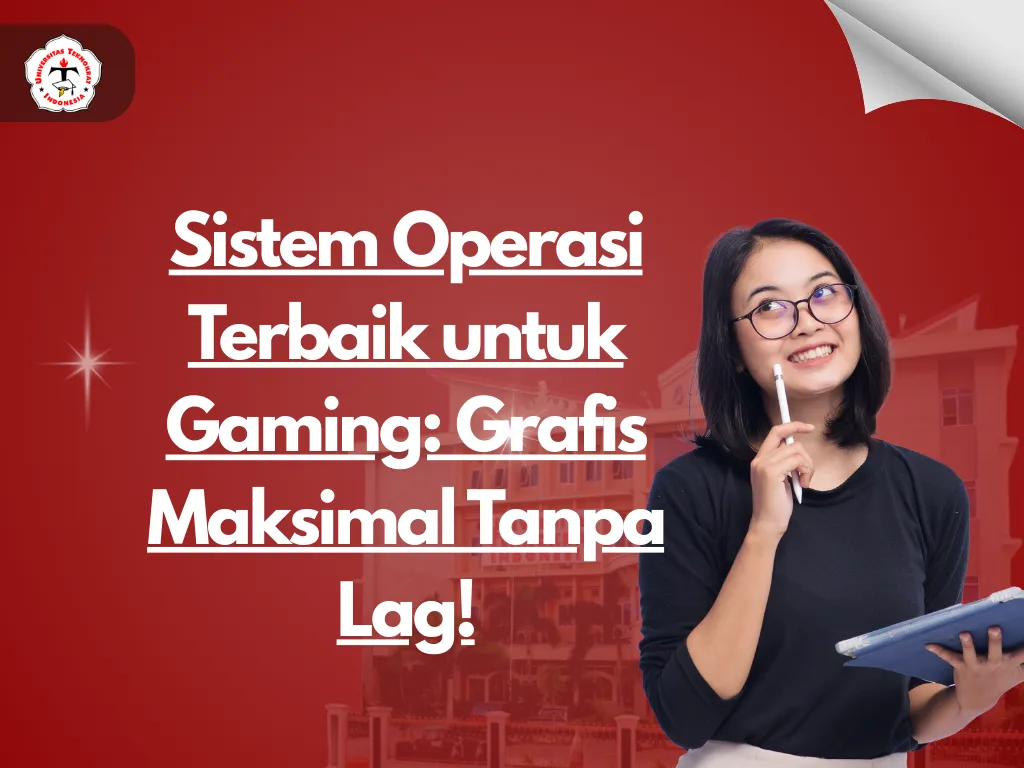 Sistem Operasi Terbaik untuk Gaming: Grafis Maksimal Tanpa Lag!