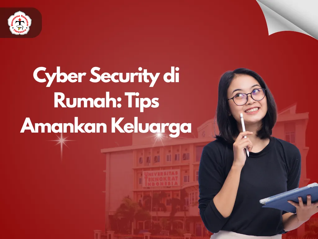 Cyber Security di Rumah: Tips Amankan Keluarga