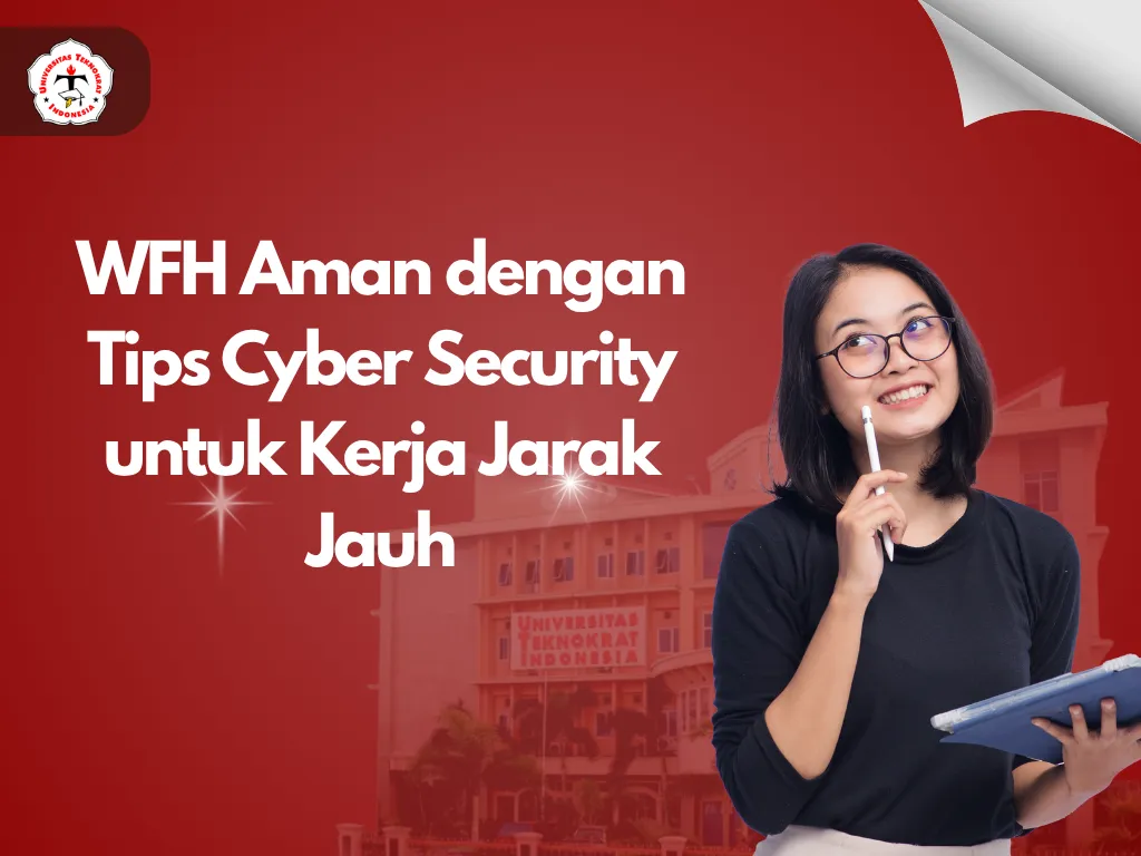 WFH Aman dengan Tips Cyber Security untuk Kerja Jarak Jauh