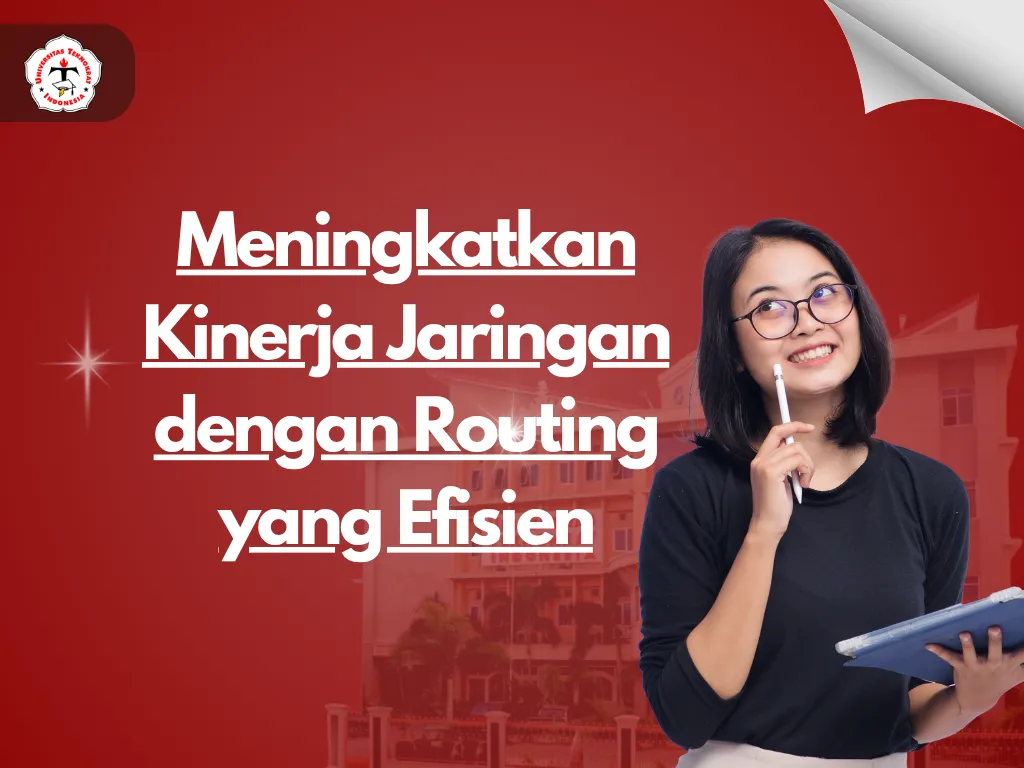 Meningkatkan Kinerja Jaringan dengan Routing yang Efisien