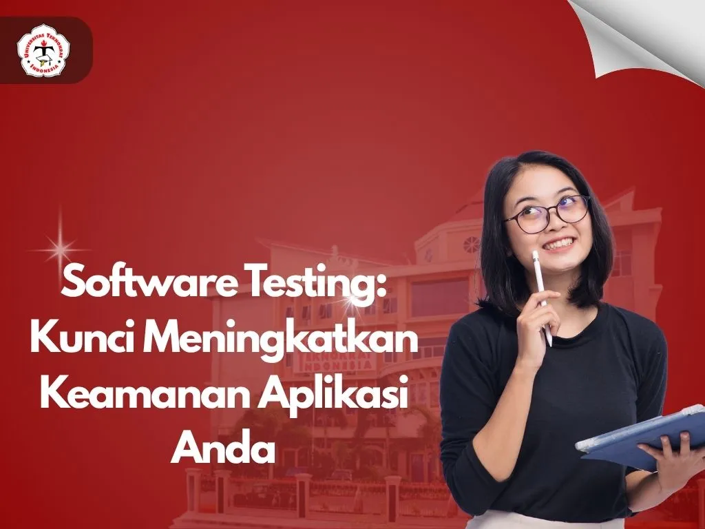 Software Testing: Kunci Meningkatkan Keamanan Aplikasi Anda