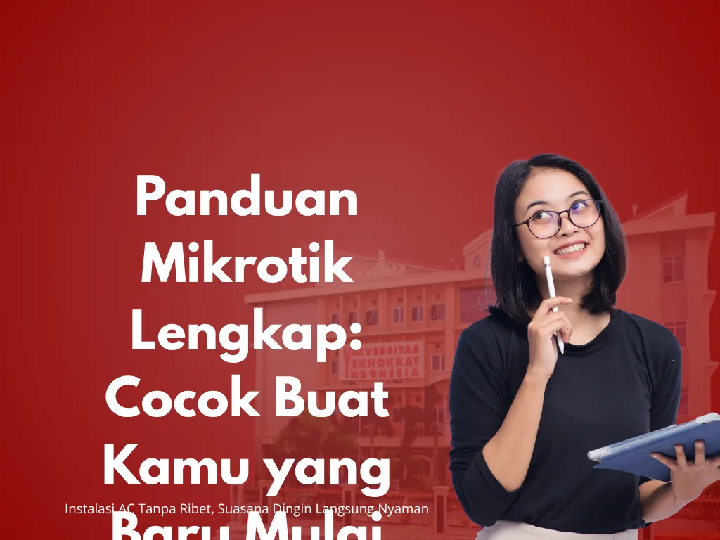 Inilah Alasan Mikrotik Wajib Dimiliki Teknisi Jaringan!