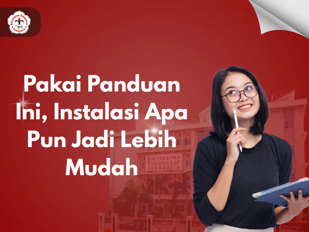 Pakai Panduan Ini, Instalasi Apa Pun Jadi Lebih Mudah