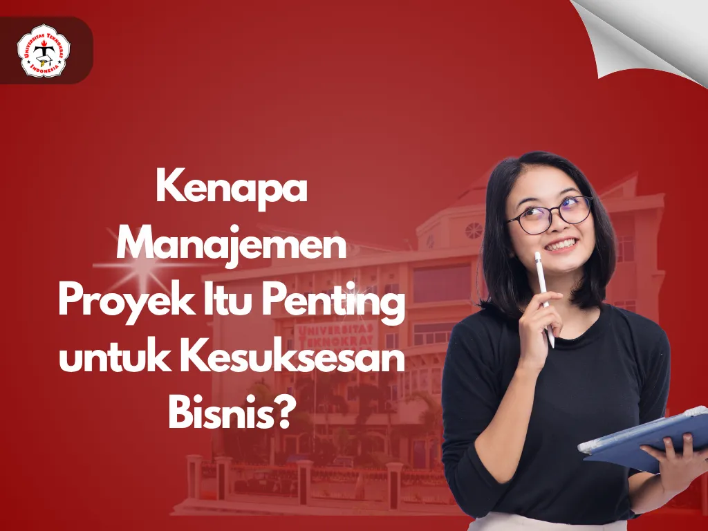 Kenapa Manajemen Proyek Itu Penting untuk Kesuksesan Bisnis?