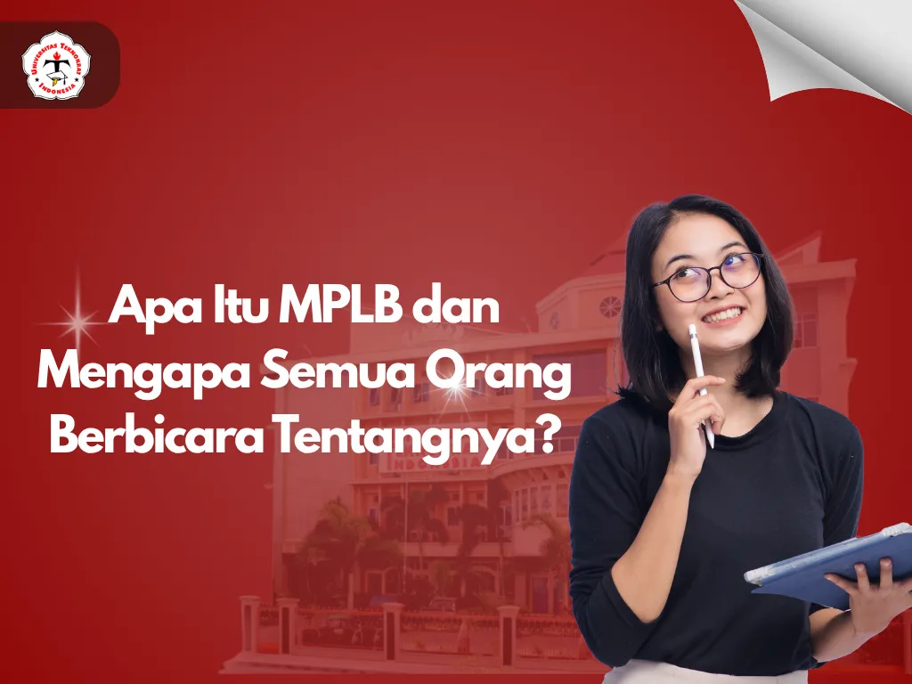 Apa Itu MPLB dan Mengapa Semua Orang Berbicara Tentangnya?