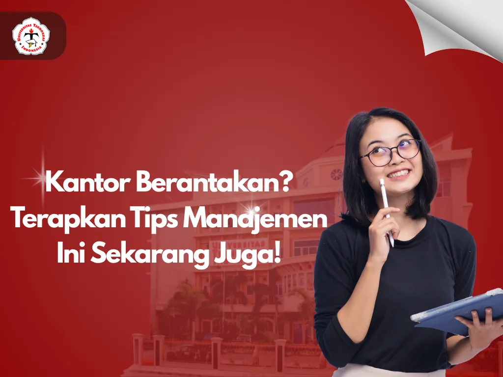 Kantor Berantakan? Terapkan Tips Manajemen Ini Sekarang Juga!