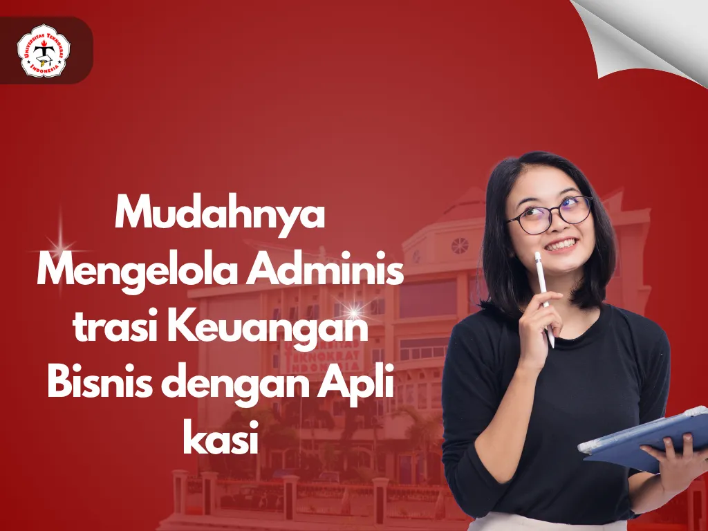 Mudahnya Mengelola Administrasi Keuangan Bisnis dengan Aplikasi