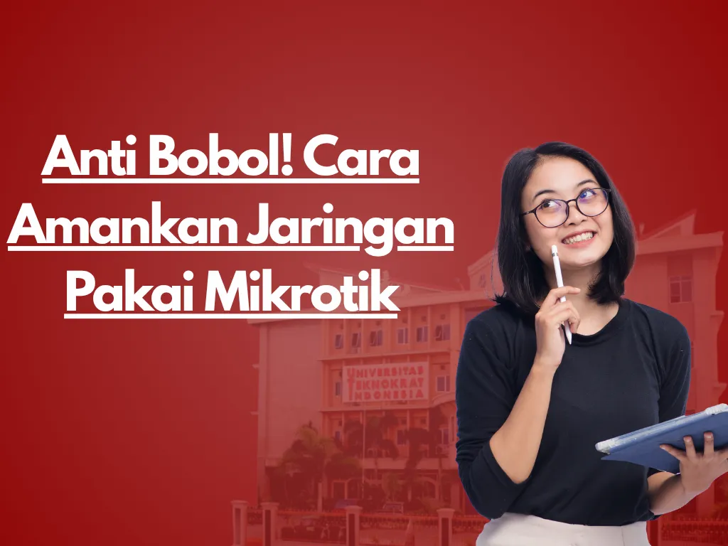 Anti Bobol! Cara Amankan Jaringan Pakai Mikrotik