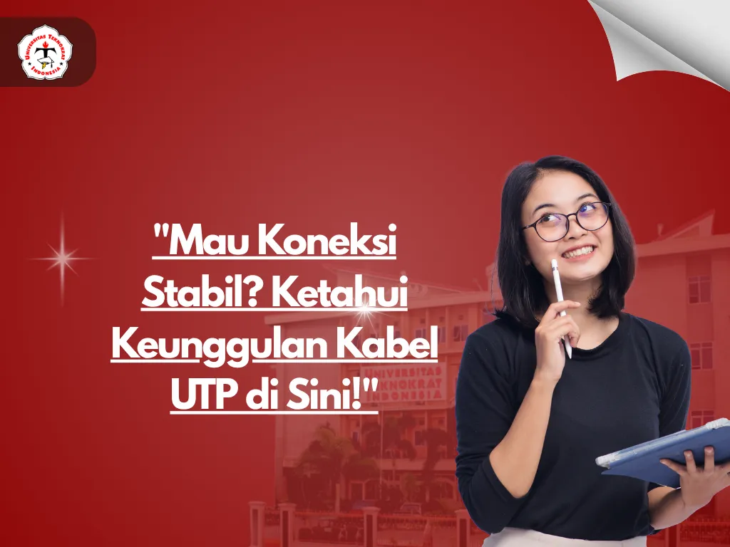 "Mau Koneksi Stabil? Ketahui Keunggulan Kabel UTP di Sini!"