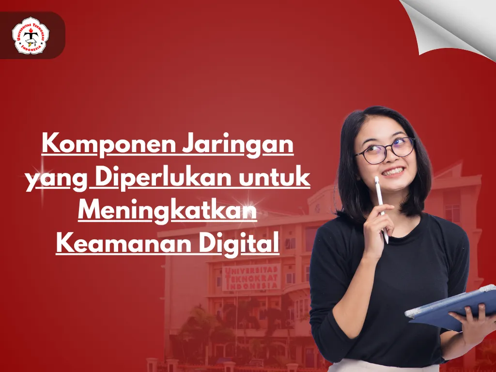 Komponen Jaringan yang Diperlukan untuk Meningkatkan Keamanan Digital