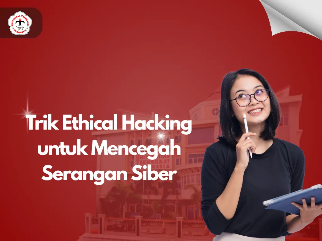 Trik Ethical Hacking untuk Mencegah Serangan Siber