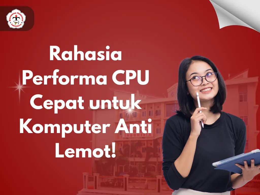 Rahasia Performa CPU Cepat untuk Komputer Anti Lemot!