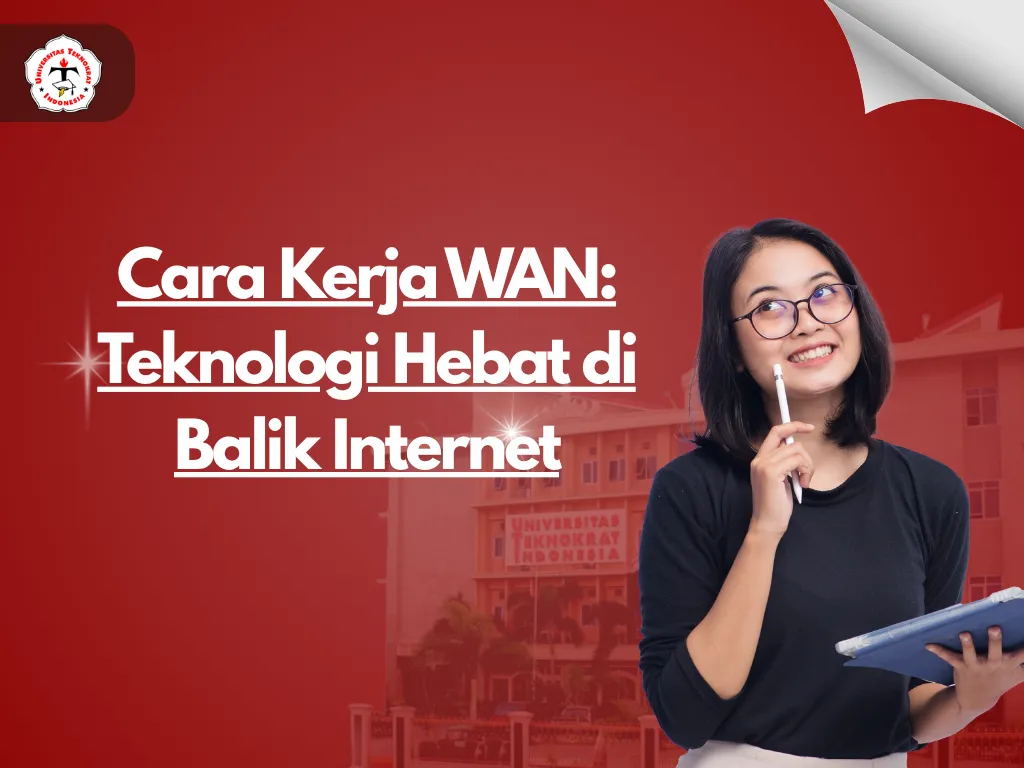 Cara Kerja WAN: Teknologi Hebat di Balik Internet