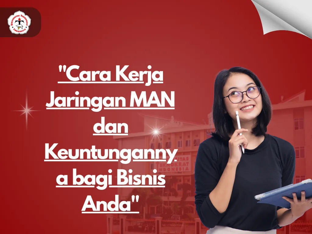 "Cara Kerja Jaringan MAN dan Keuntungannya bagi Bisnis Anda"