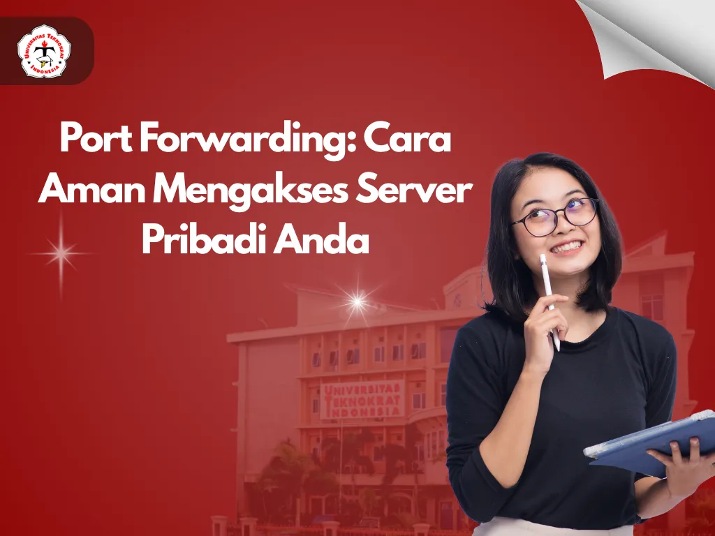 Port Forwarding: Cara Aman Mengakses Server Pribadi Anda