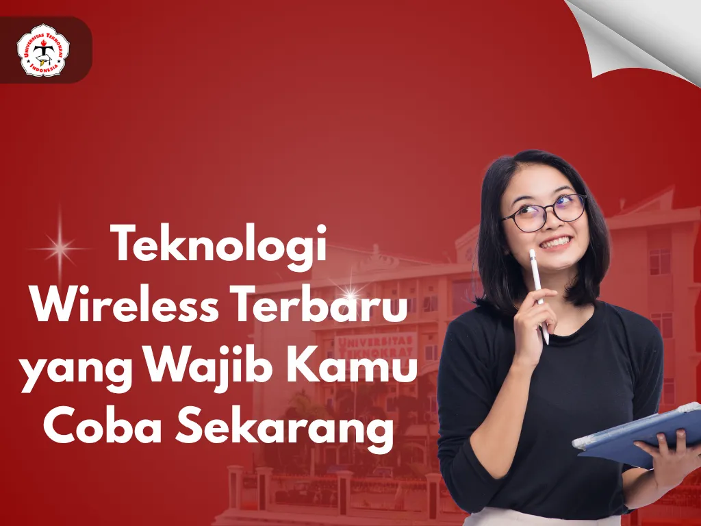 Teknologi Wireless Terbaru yang Wajib Kamu Coba Sekarang