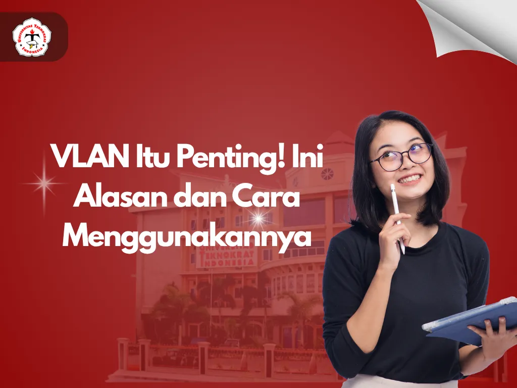 VLAN Itu Penting! Ini Alasan dan Cara Menggunakannya