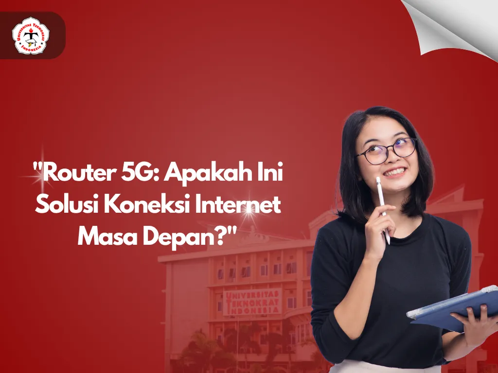 "Router 5G: Apakah Ini Solusi Koneksi Internet Masa Depan?"