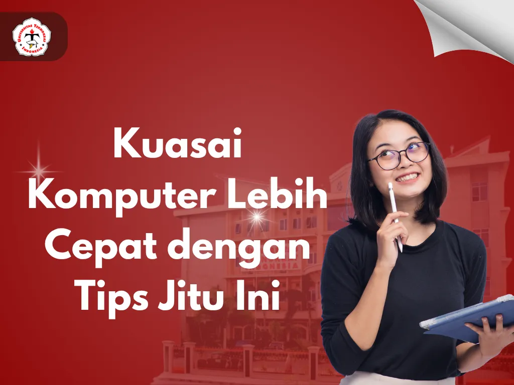 Kuasai Komputer Lebih Cepat dengan Tips Jitu Ini
