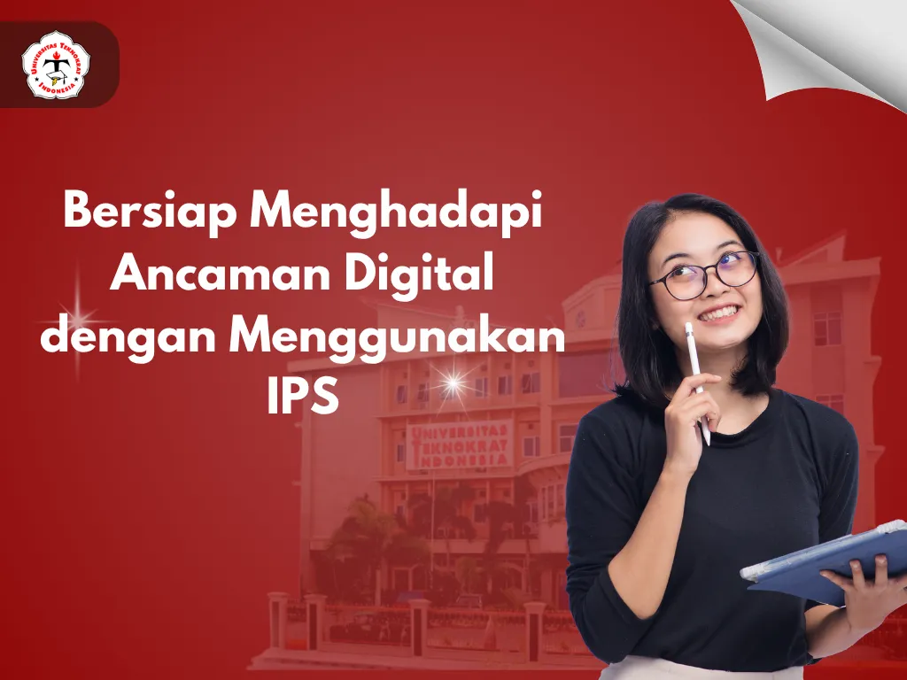 Bersiap Menghadapi Ancaman Digital dengan Menggunakan IPS
