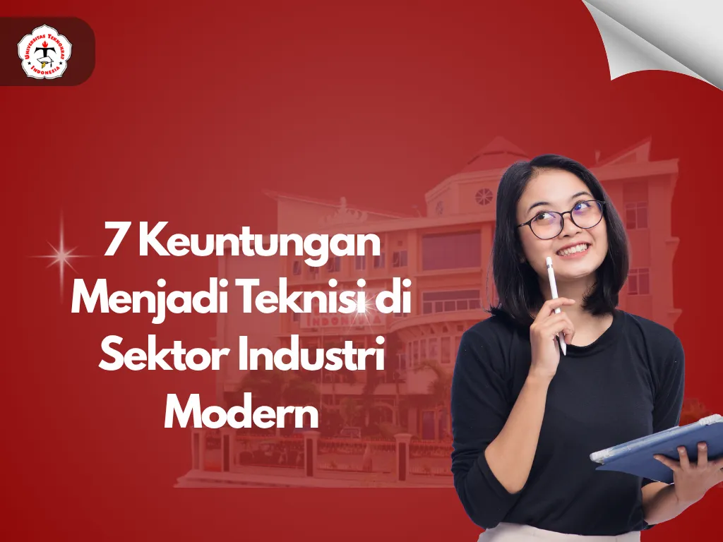 7 Keuntungan Menjadi Teknisi di Sektor Industri Modern
