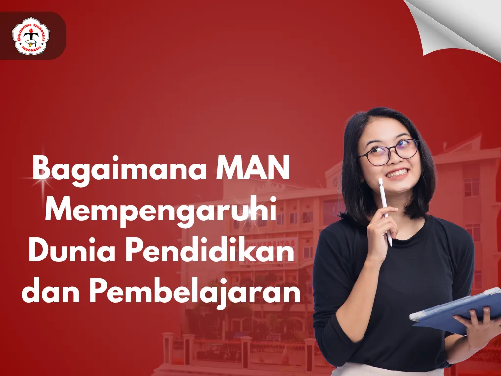 Bagaimana MAN Mempengaruhi Dunia Pendidikan dan Pembelajaran