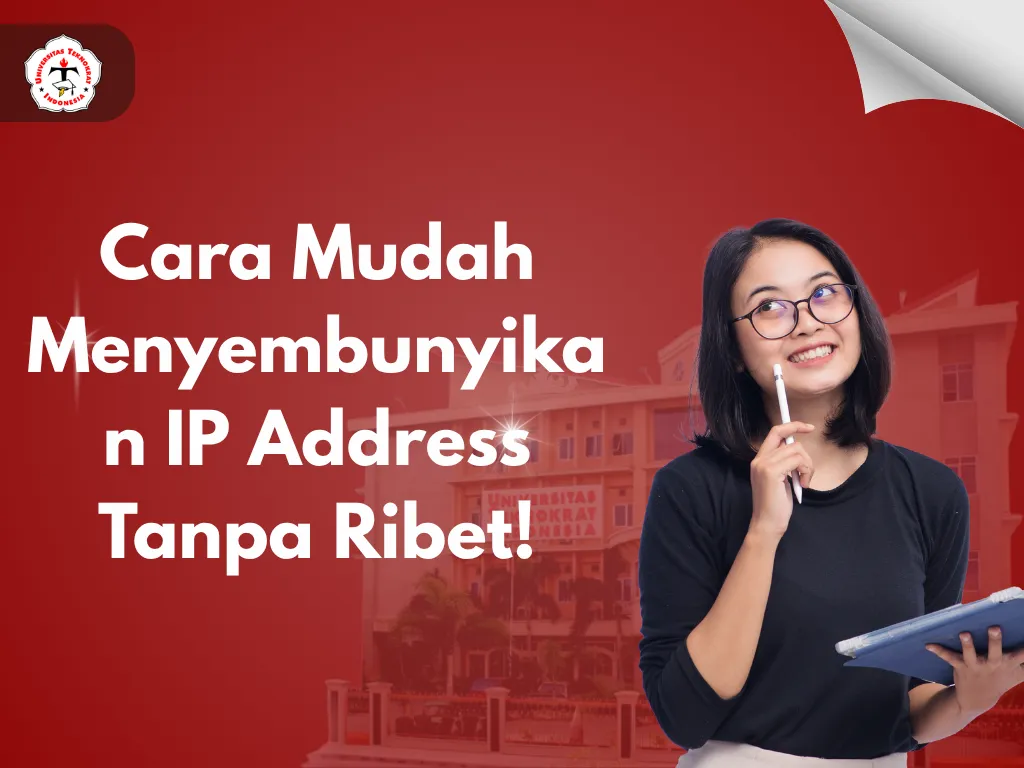 Cara Mudah Menyembunyikan IP Address Tanpa Ribet!