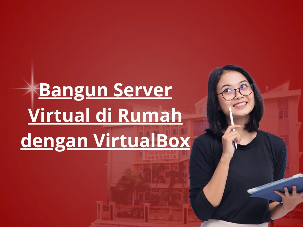 Bangun Server Virtual di Rumah dengan VirtualBox