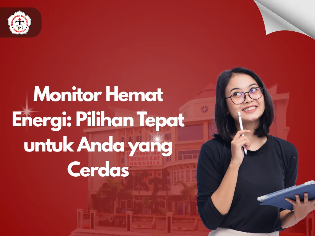 Monitor Hemat Energi: Pilihan Tepat untuk Anda yang Cerdas