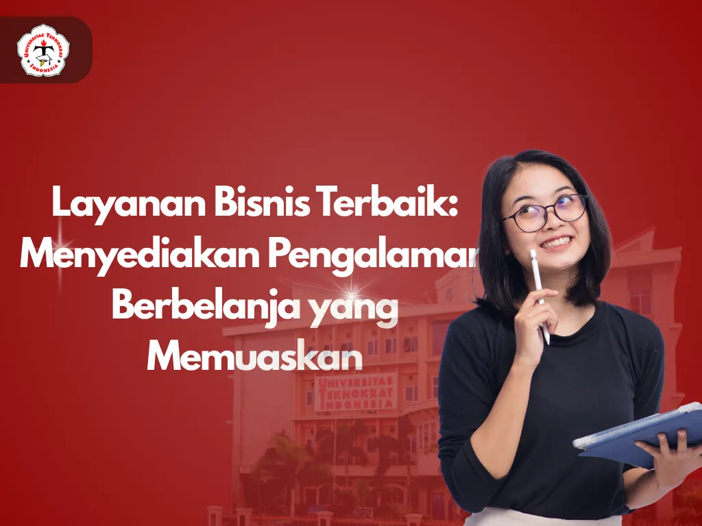 Layanan Bisnis Terbaik: Menyediakan Pengalaman Berbelanja yang Memuaskan
