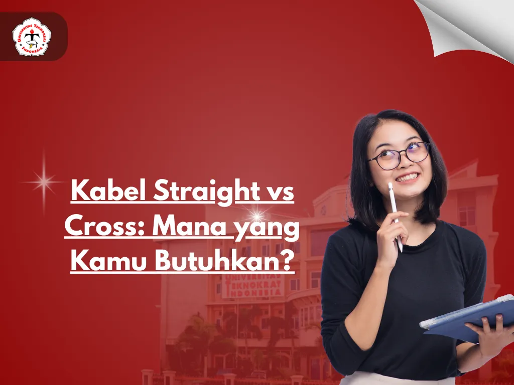 Kabel Straight vs Cross: Mana yang Kamu Butuhkan?