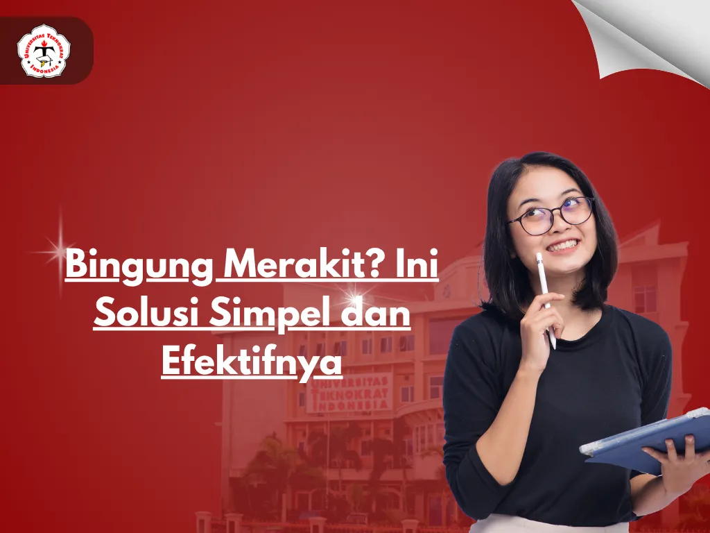 Bingung Merakit? Ini Solusi Simpel dan Efektifnya