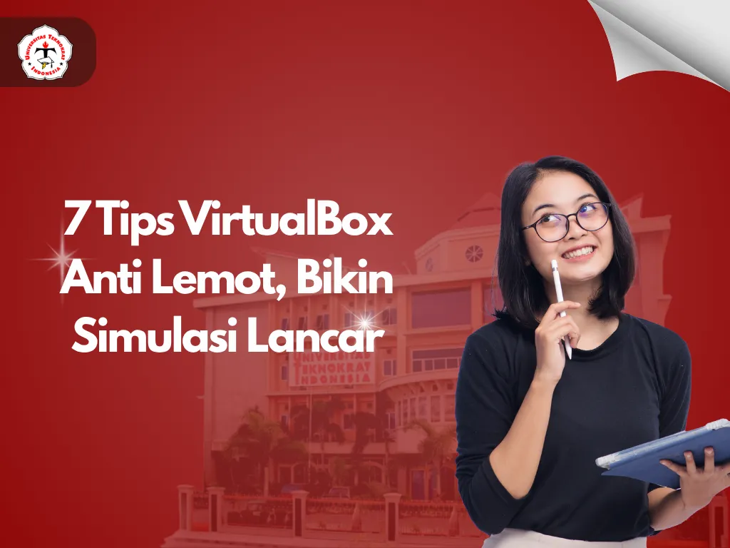 7 Tips VirtualBox Anti Lemot, Bikin Simulasi Lancar