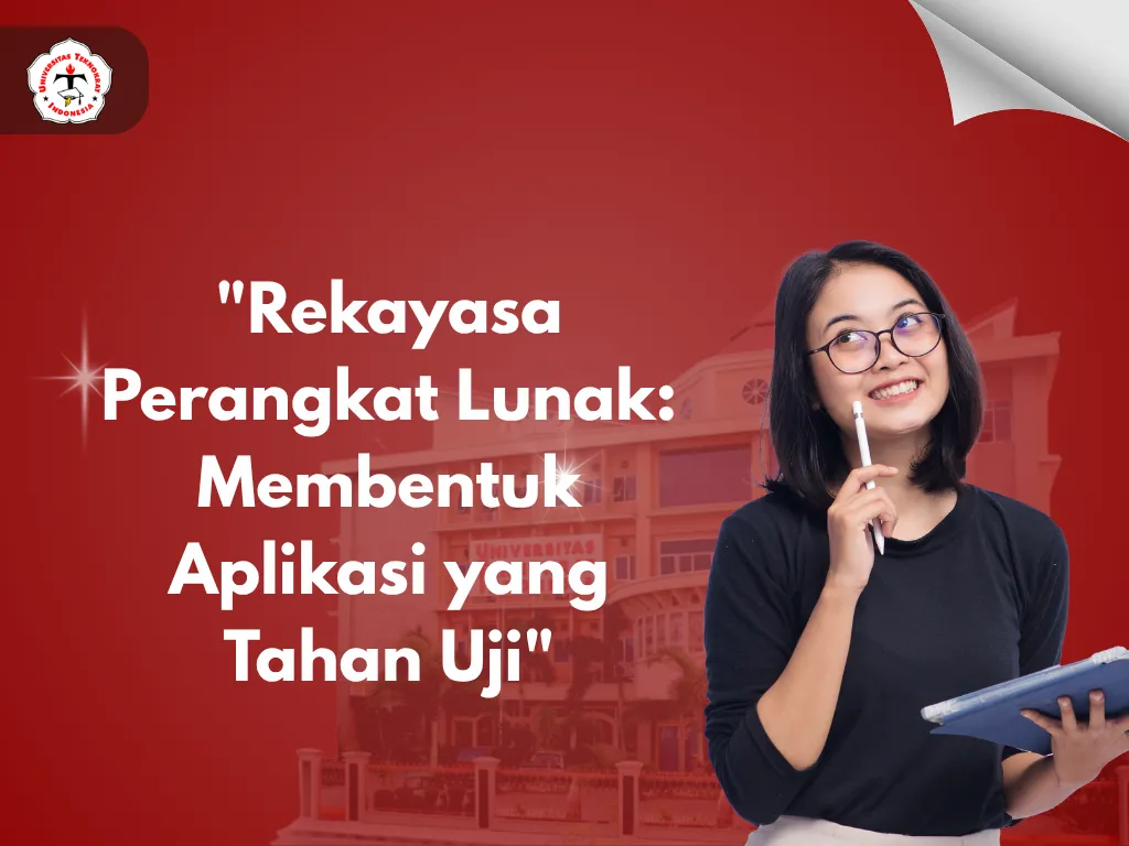 "Rekayasa Perangkat Lunak: Membentuk Aplikasi yang Tahan Uji"