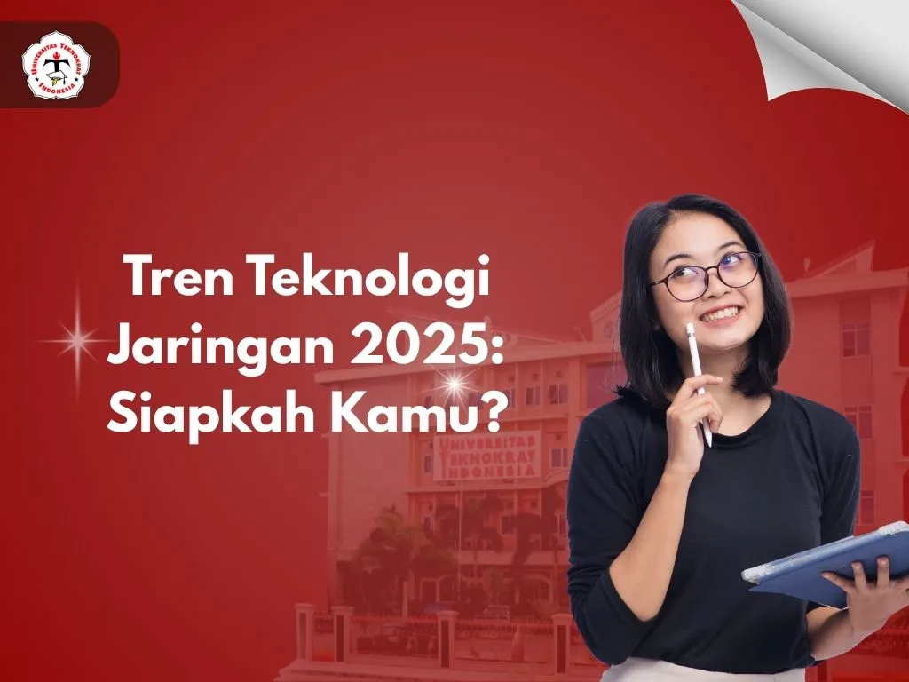 Tren Teknologi Jaringan 2025: Siapkah Kamu?