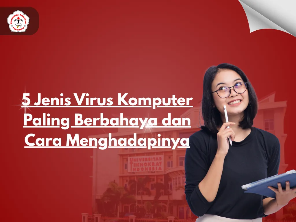 5 Jenis Virus Komputer Paling Berbahaya dan Cara Menghadapinya